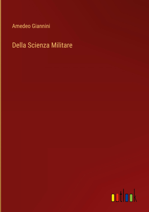 Boek Della Scienza Militare Amedeo Giannini