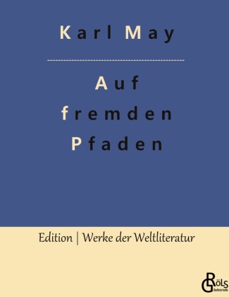 Kniha Auf fremden Pfaden Redaktion Gröls-Verlag