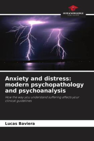 Könyv Anxiety and distress: modern psychopathology and psychoanalysis 