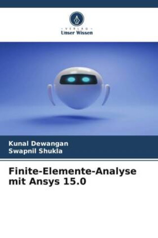 Knjiga Finite-Elemente-Analyse mit Ansys 15.0 Swapnil Shukla
