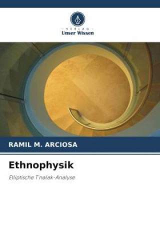 Knjiga Ethnophysik RAMIL M. ARCIOSA
