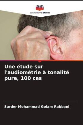 Knjiga Une étude sur l'audiométrie ? tonalité pure, 100 cas 