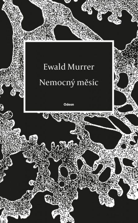Kniha Nemocný měsíc Ewald Murrer