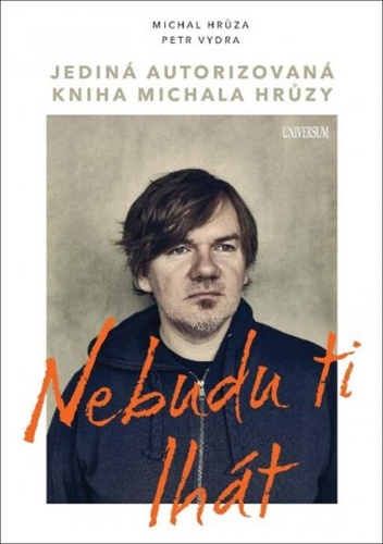 Kniha Nebudu ti lhát Michal Hrůza