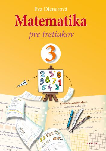 Könyv Matematika pre tretiakov Eva Dienerová