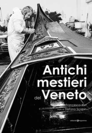 Книга Antichi mestieri del Veneto Francesco Jori