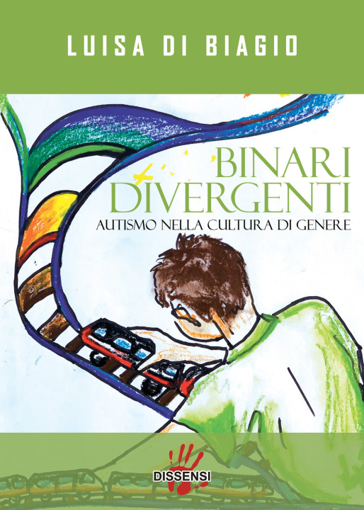 Kniha Binari divergenti. Autismo nella cultura di genere Luisa Di Biagio