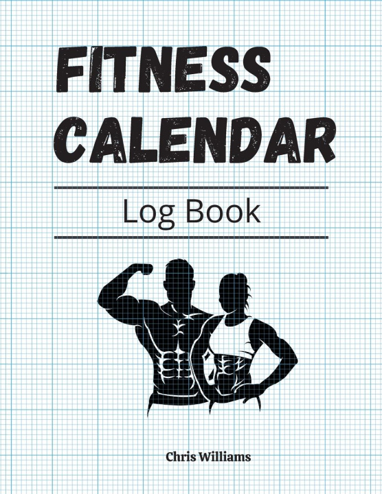 Könyv Fitness Calendar Notebook for daily - weekly weight tracking 