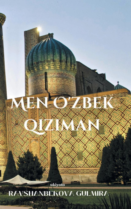 Kniha Men O'zbek qiziman 