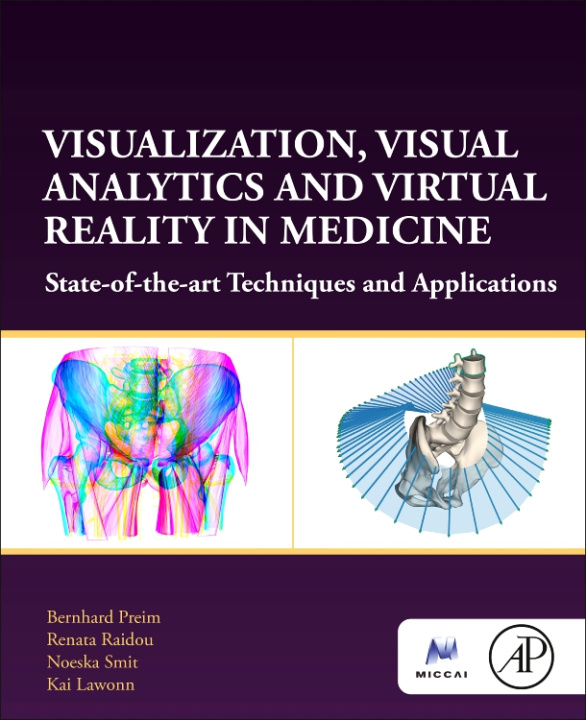 Libro Visualization, Visual Analytics and Virtual Reality in Medicine Bernhard Preim