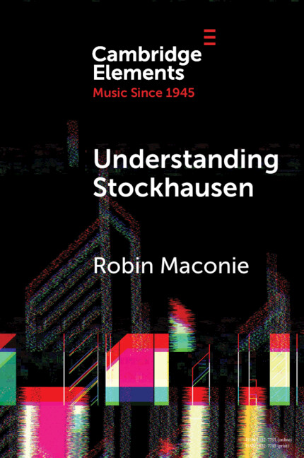 Carte Understanding Stockhausen Robin Maconie