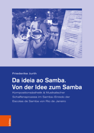Könyv Da ideia ao Samba. Von der Idee zum Samba Friederike Jurth