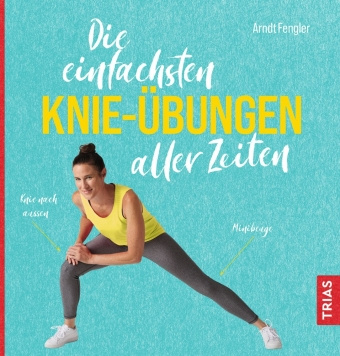 Kniha Die einfachsten Knie-Übungen aller Zeiten Arndt Fengler