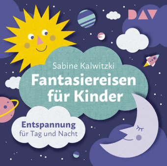 Audio Fantasiereisen für Kinder - Entspannung für Tag und Nacht, 2 Audio-CD Sabine Kalwitzki