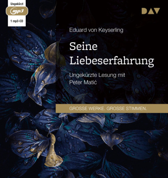 Audio Seine Liebeserfahrung, 1 Audio-CD, 1 MP3 Eduard von Keyserling