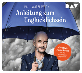 Audio Anleitung zum Unglücklichsein, 2 Audio-CD Paul Watzlawick