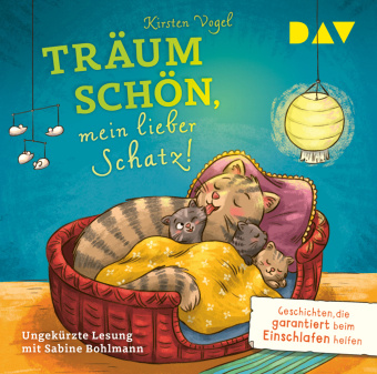 Audio Träum schön, mein lieber Schatz! Geschichten, die garantiert beim Einschlafen helfen, 1 Audio-CD Kirsten Vogel