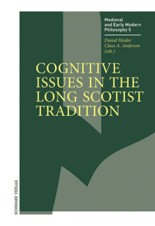Kniha Cognitive Issues in the Long Scotist Tradition Daniel Heider