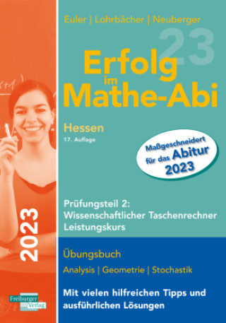 Könyv Erfolg im Mathe-Abi 2023 Hessen Leistungskurs Prüfungsteil 2: Wissenschaftlicher Taschenrechner Sabine Euler