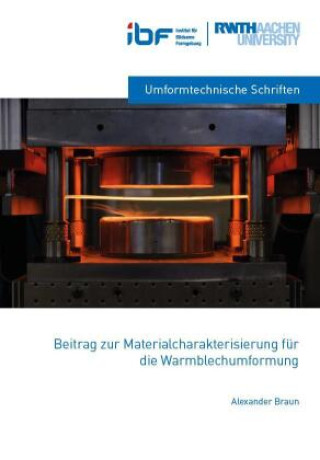 Kniha Beitrag zur Materialcharakterisierung für die Warmblechumformung Alexander Braun