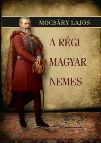 Buch A régi magyar nemes Mocsáry Lajos