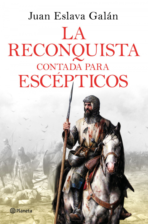 Carte LA RECONQUISTA CONTADA PARA ESCEPTICOS JUAN ESLAVA GALAN