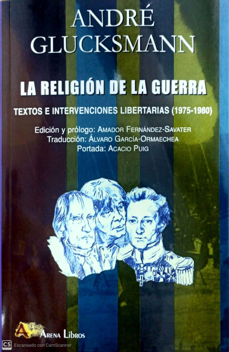 Książka RELIGION DE LA GUERRA TEXTOS E INTERVENCIONES LIBERTARIAS ANDRE GLUCKSMANN