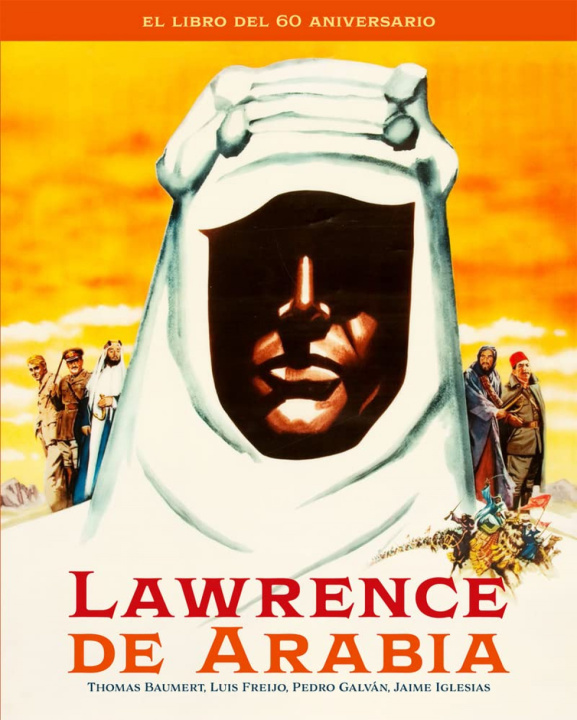 Kniha LAWRENCE DE ARABIA. EL LIBRO DEL 60 ANIVERSARIO 