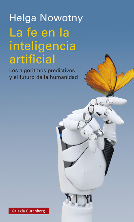 Kniha La fe en la inteligencia artificial HELGA NOWOTNY