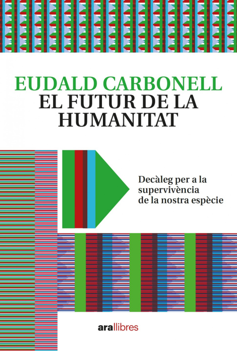 Kniha EL FUTUR DE LA HUMANITAT EUDALD CARBONELL I ROURA