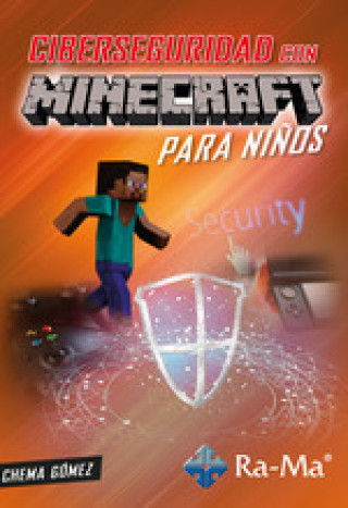 Книга Ciberseguridad con Minecraft para niños CHEMA GOMEZ