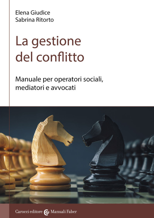 Könyv gestione del conflitto. Manuale per operatori sociali, mediatori e avvocati Elena Giudice
