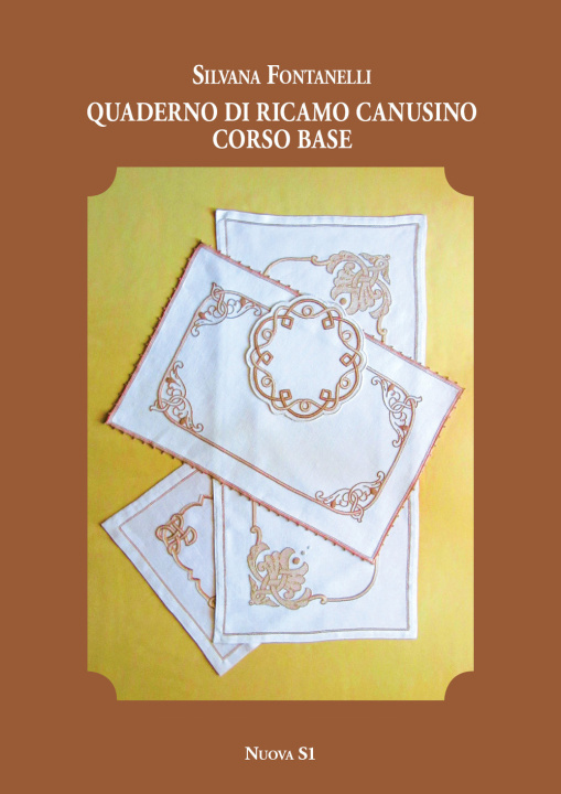 Kniha Quaderno di ricamo canusino. Corso base Silvana Fontanelli