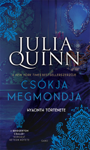 Könyv Csókja megmondja - Hyacinth története Julia Quinn