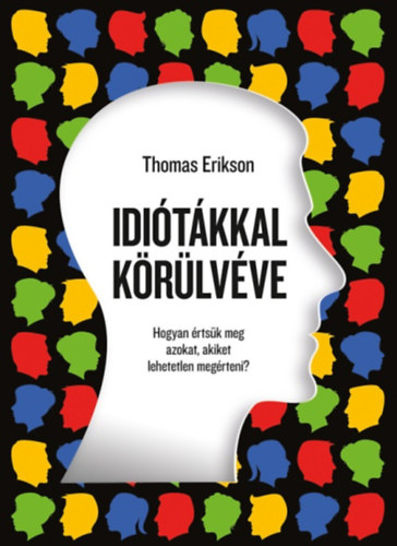 Book Idiótákkal körülvéve Thomas Erikson