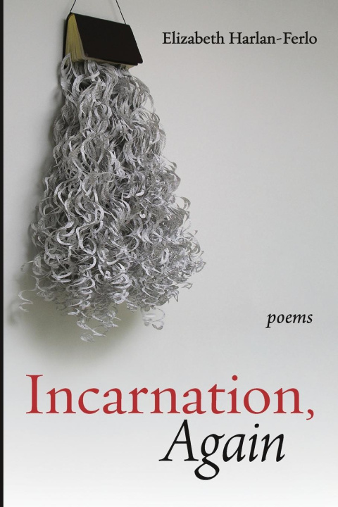 Knjiga Incarnation, Again Elizabeth Harlan-Ferlo