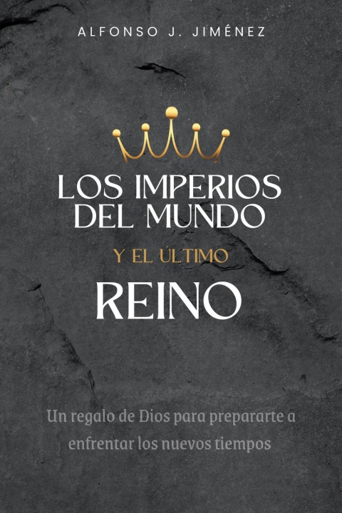 Kniha LOS IMPERIOS DEL MUNDO Y EL ULTIMO REINO 