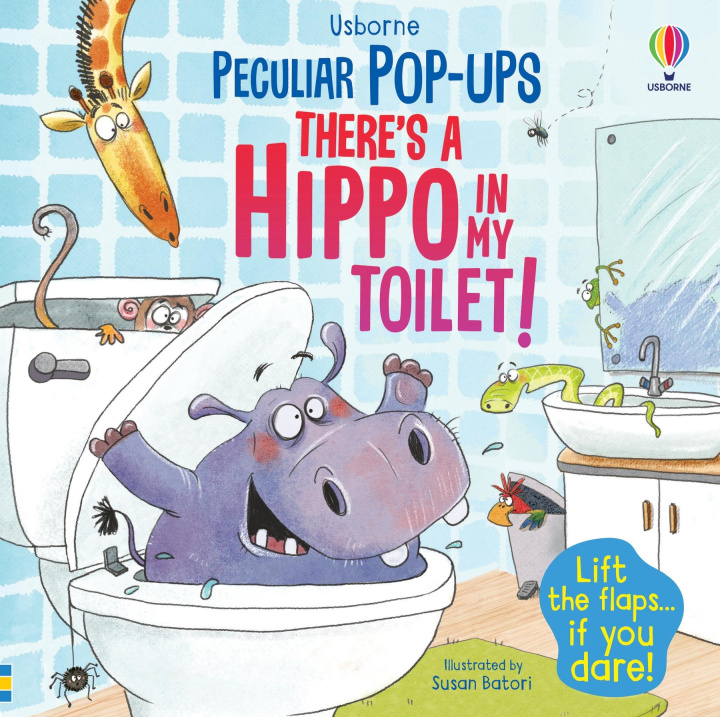 Kniha There's a Hippo in my Toilet! Susan Batori