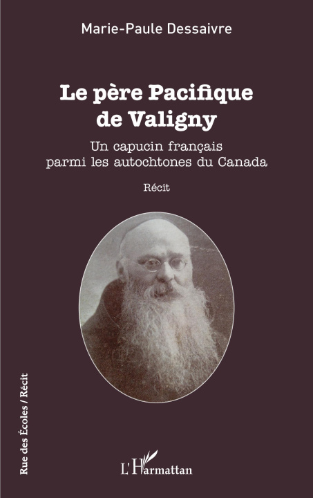 Kniha Le père Pacifique de Valigny Dessaivre