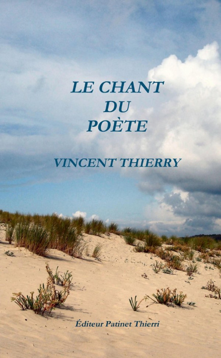 Βιβλίο LE CHANT  DU POÈTE Vincent Thierry