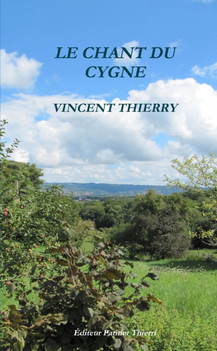 Knjiga LE CHANT DU CYGNE Vincent Thierry