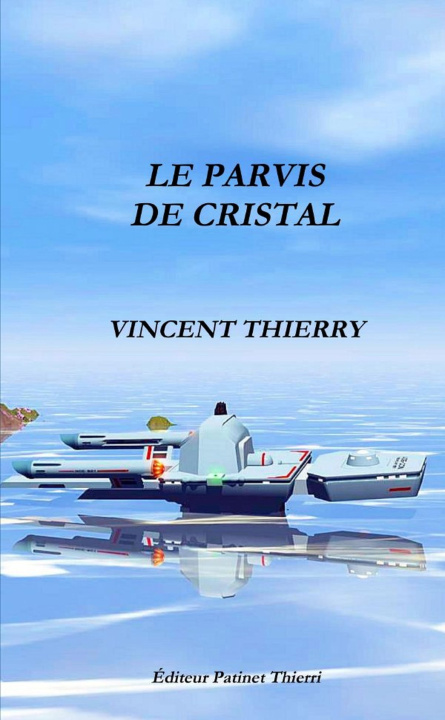 Knjiga LE PARVIS DE CRISTAL Vincent Thierry