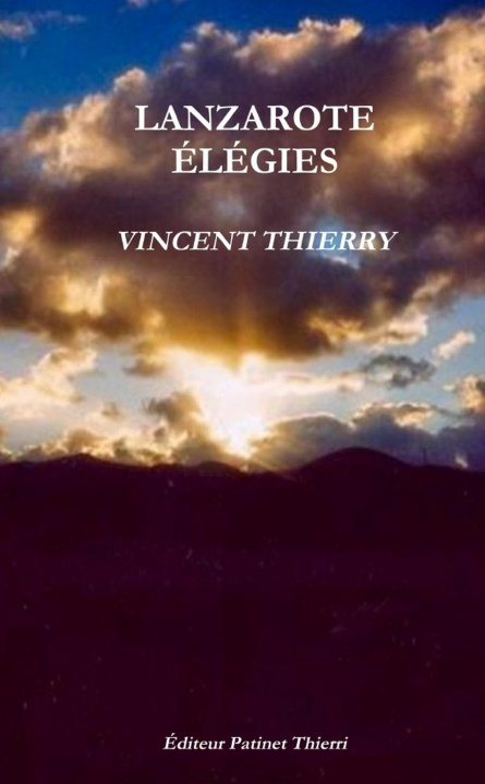 Knjiga LANZAROTE ÉLÉGIES Vincent Thierry