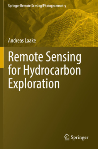 Knjiga Remote Sensing for Hydrocarbon Exploration Andreas Laake