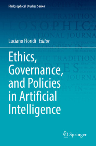 Könyv Ethics, Governance, and Policies in Artificial Intelligence Luciano Floridi