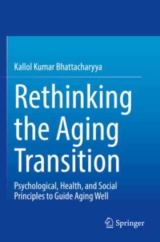 Knjiga Rethinking the Aging Transition Kallol Kumar Bhattacharyya