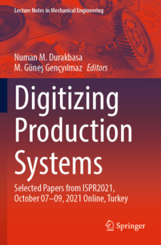 Knjiga Digitizing Production Systems Numan M. Durakbasa