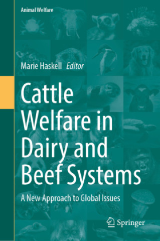 Book Cattle Welfare in Dairy and Beef Systems Marie Haskell