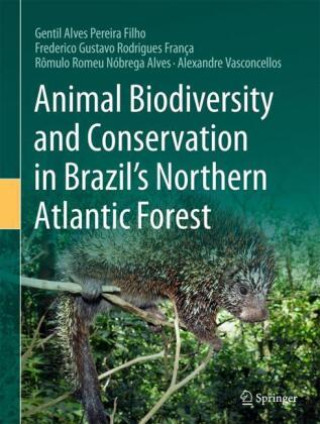 Book Animal Biodiversity and Conservation in Brazil's Northern Atlantic Forest Gentil Alves Pereira Filho