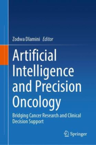 Książka Artificial Intelligence and Precision Oncology Zodwa Dlamini